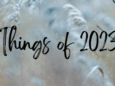 Favorite Things of&nbsp;2023